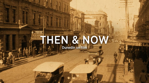 Image of Dunedin superimposed with: 'Dunedin then and now'