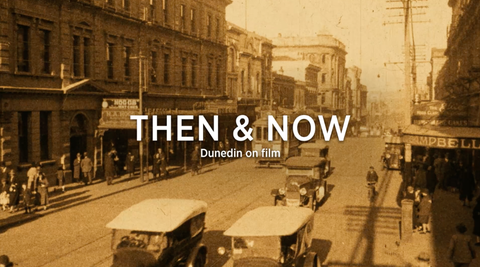 Title card for Then and Now Dunedin